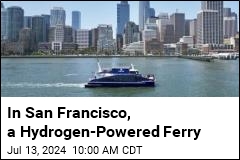 In San Francisco, a Hydrogen-Powered Ferry