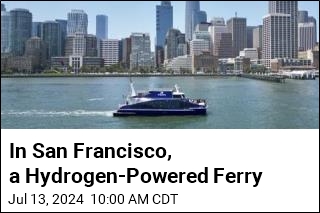 In San Francisco, a Hydrogen-Powered Ferry