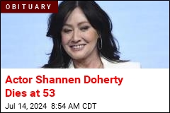 Actor Shannen Doherty Dies at 53