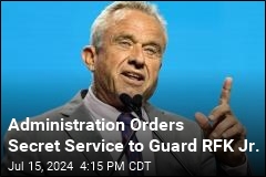 Administration Orders Secret Service to Guard RFK Jr.