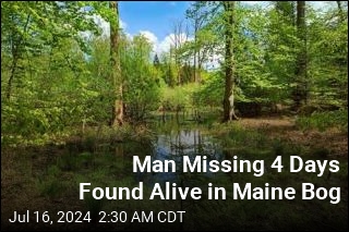 Man Missing 4 Days Found Alive in Maine Bog