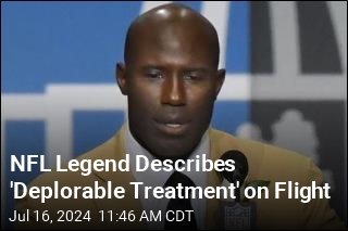 NFL Legend Describes &#39;Deplorable Treatment&#39; on Flight
