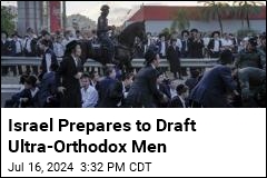 Israel Prepares to Draft Ultra-Orthodox Men