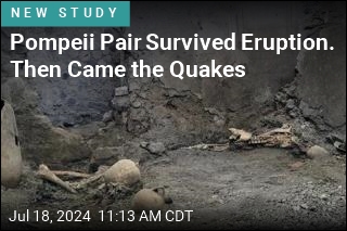 Pompeii Pair Survived Eruption. Then Came the Quakes