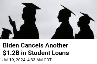 Biden Cancels Another $1.2B in Student Loans