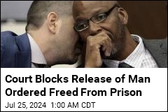 Court Blocks Release of Man Ordered Freed From Prison