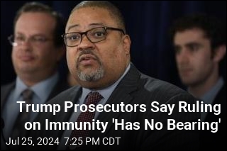 Trump Prosecutors Say Ruling on Immunity &#39;Has No Bearing&#39;