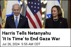 Harris Tells Netanyahu &#39;It Is Time&#39; to End Gaza War