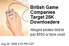 British Game Companies Target 25K Downloaders