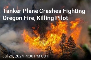 Crash Kills Pilot Fighting Wildfire in Oregon