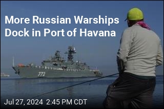 More Russian Warships Dock in Port of Havana