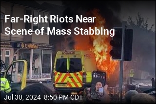 Far-Right Riots Near Scene of Mass Stabbing