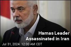 Hamas Leader Assassinated in Tehran