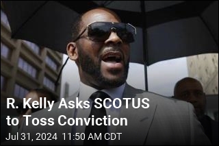 R. Kelly Asks SCOTUS to Toss Conviction