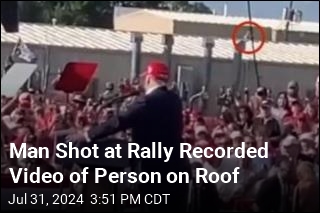 Man Shot at Rally Recorded Video of Person on Roof