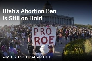 Utah&#39;s Abortion Ban Is Still on Hold