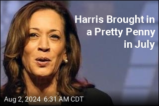 Harris Brought in a Pretty Penny in July