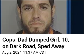 Cops: Florida Dad Ditched Girl on Busy Road in Middle of Night