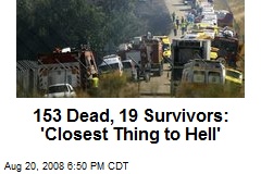 153 Dead, 19 Survivors: 'Closest Thing to Hell'