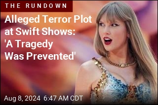 Alleged Terror Plot at Swift Shows: 'A Tragedy Was Prevented'