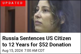 Russia Seeks 15-Year Sentence for US Citizen