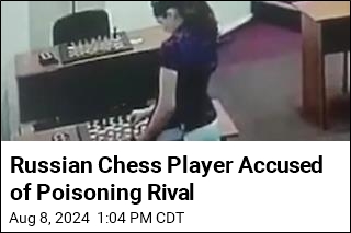 Russian Chess Player Accused of Poisoning Rival