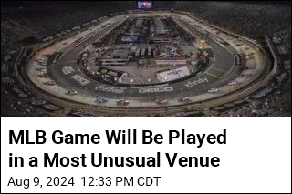 For First Time, MLB Game Will Take Place on a NASCAR Track