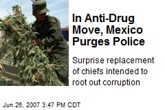 In Anti-Drug Move, Mexico Purges Police