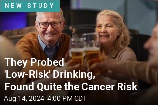 They Probed &#39;Low-Risk&#39; Drinking, Found Quite the Cancer Risk