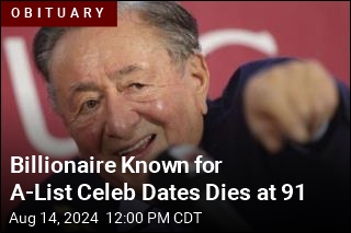 Billionaire Known for A-List Celeb Dates Dies at 91