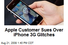 Apple Customer Sues Over iPhone 3G Glitches
