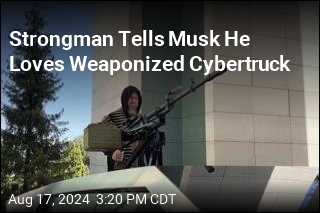 Strongman Tells Musk He Loves Weaponized Cybertruck