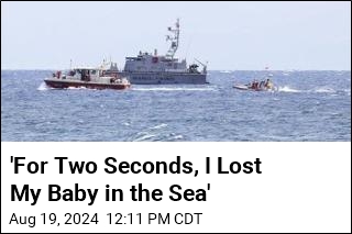 &#39;For Two Seconds, I Lost My Baby in the Sea&#39;