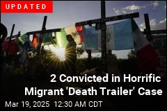 7 More Arrested in Horrific Migrant &#39;Death Trailer&#39; Case