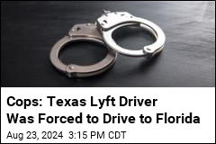 Cops: Kidnapper Forced Lyft Driver From Texas to Florida