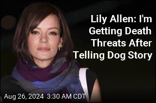 Lily Allen: I'm Getting Death Threats After Telling Dog Story