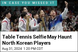 Table Tennis Selfie May Haunt North Korean Players