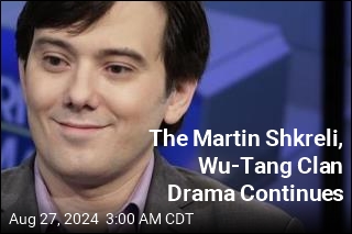 The Martin Shkreli Wu-Tang Clan Drama Continues