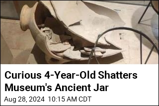 Combination of 4-Year-Old Boy, 3.5K-Year-Old Jar Ends Poorly