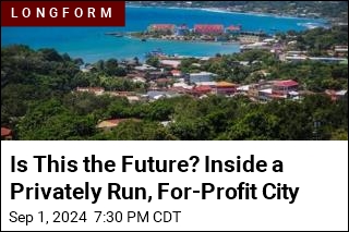 Is This the Future? Inside a Privately Run, For-Profit City