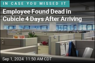 Worker Found Dead in Cubicle Four Days After Arriving at Work