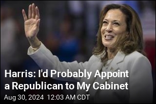 Harris: I&#39;d Probably Appoint a Republican to My Cabinet