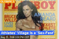 Athletes' Village Is a 'Sex-Fest'