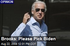 Brooks: Please Pick Biden