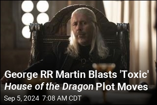 Author Blasts &#39;Toxic&#39; Plot Changes in House of the Dragon