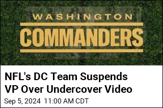 NFL&#39;s DC Team Suspends VP Over Undercover Video