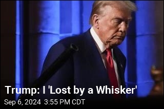 Trump: I &#39;Lost By a Whisker&#39;