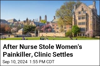 After Nurse Stole Women&#39;s Painkiller, Clinic Settles