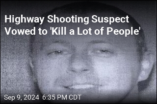 Highway Shooting Suspect Said He&#39;d &#39;Kill a Lot of People&#39;