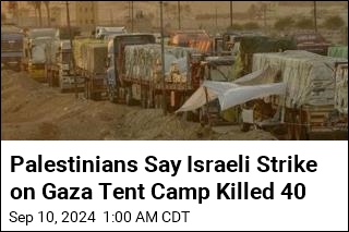 Palestinians Say Israeli Strike on Gaza Tent Camp Killed 40